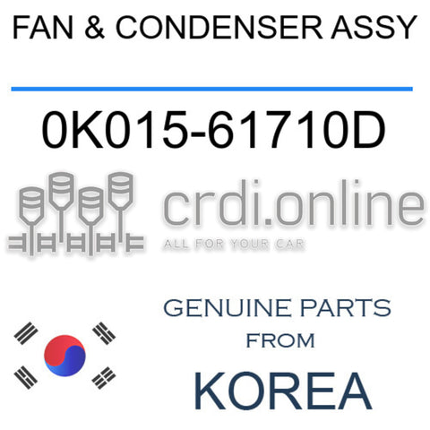 FAN & CONDENSER ASSY [ORIGINAL] 0K015-61710D 0K01561710D 0K015 61710D