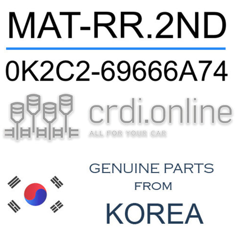 MAT-RR.2ND [ORIGINAL] 0K2C2-69666A74 0K2C269666A74 0K2C2 69666A74