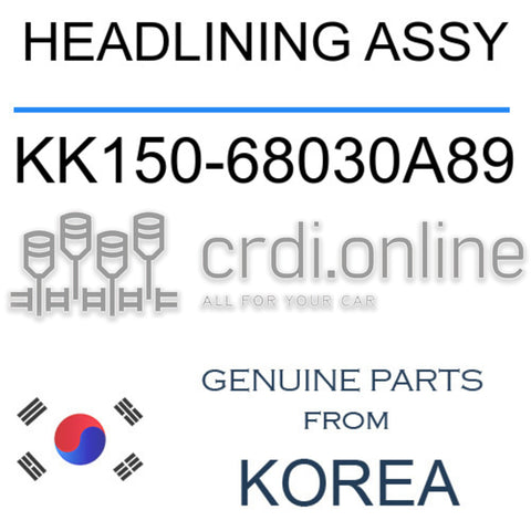 HEADLINING ASSY [ORIGINAL] KK150-68030A89 KK15068030A89 KK150 68030A89