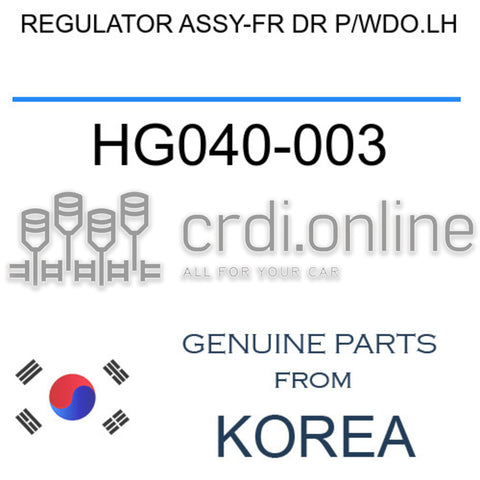 REGULATOR ASSY-FR DR P/WDO.LH [ORIGINAL] HG040-003 HG040003 HG040 003