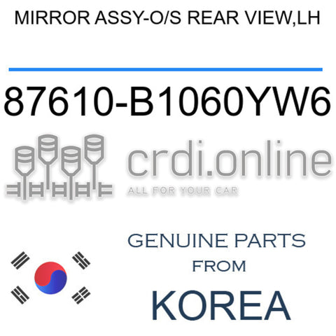 MIRROR ASSY-O/S REAR VIEW,LH [ORIGINAL] 87610-B1060YW6 87610B1060YW6 87610 B1060YW6