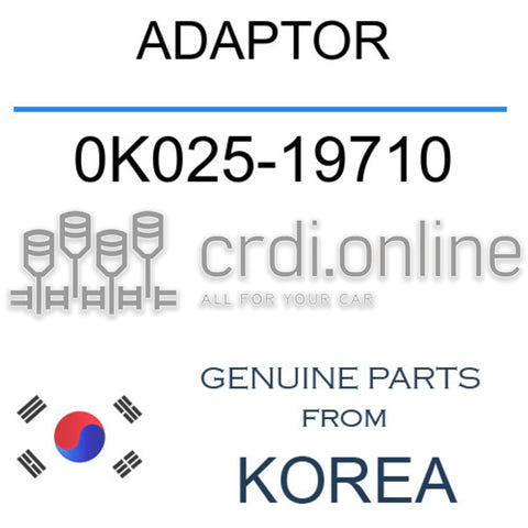 ADAPTOR 0K025-19710 0K02519710 0K025 19710