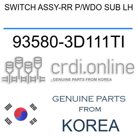 SWITCH ASSY-RR P/WDO SUB LH [ORIGINAL] 93580-3D111TI 935803D111TI 93580 3D111TI