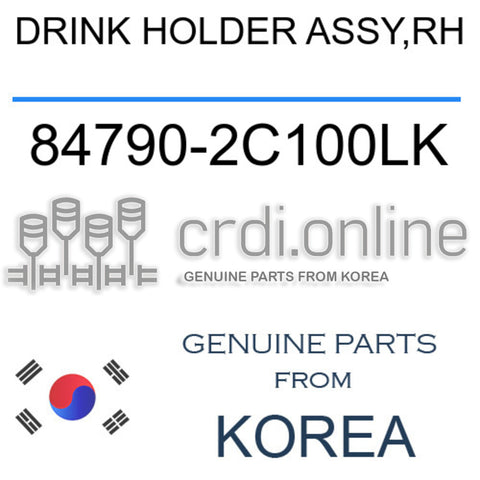DRINK HOLDER ASSY,RH [ORIGINAL] 84790-2C100LK 847902C100LK 84790 2C100LK