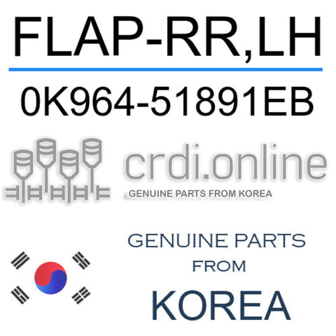 FLAP-RR,LH [ORIGINAL] 0K964-51891EB 0K96451891EB 0K964 51891EB