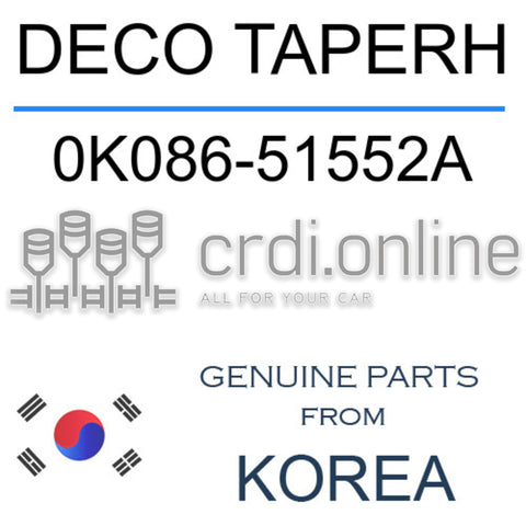 DECO TAPERH [ORIGINAL] 0K086-51552A 0K08651552A 0K086 51552A