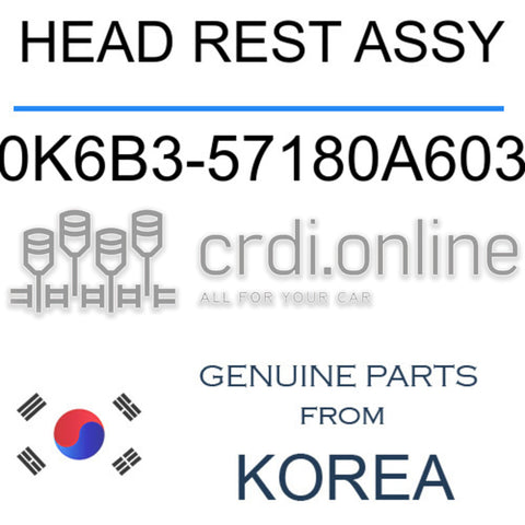 HEAD REST ASSY [ORIGINAL] 0K6B3-57180A603 0K6B357180A603 0K6B3 57180A603