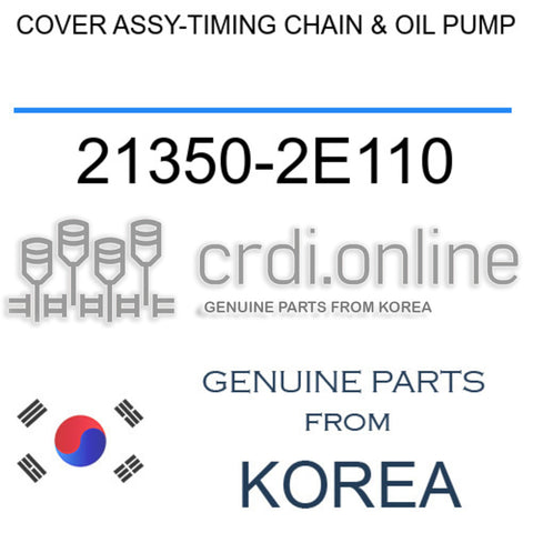 COVER ASSY-TIMING CHAIN & OIL PUMP [ORIGINAL] 21350-2E110 213502E110 21350 2E110