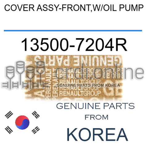 COVER ASSY-FRONT,W/OIL PUMP [ORIGINAL] 13500-7204R 135007204R 13500 7204R