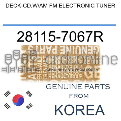 DECK-CD,W/AM FM ELECTRONIC TUNER [ORIGINAL] 28115-7067R 281157067R 28115 7067R