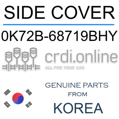 SIDE COVER [ORIGINAL] 0K72B-68719BHY 0K72B68719BHY 0K72B 68719BHY