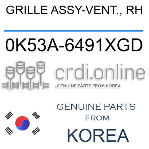 GRILLE ASSY-VENT., RH [ORIGINAL] 0K53A-6491XGD 0K53A6491XGD 0K53A 6491XGD