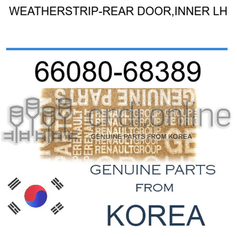 WEATHERSTRIP-REAR DOOR,INNER LH [ORIGINAL] 66080-68389 6608068389 66080 68389