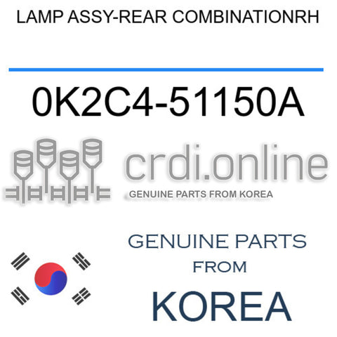 LAMP ASSY-REAR COMBINATIONRH [ORIGINAL] 0K2C4-51150A 0K2C451150A 0K2C4 51150A