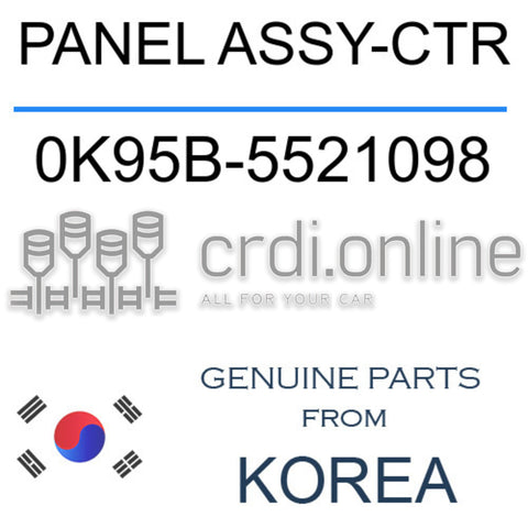 PANEL ASSY-CTR [ORIGINAL] 0K95B-5521098 0K95B5521098 0K95B 5521098