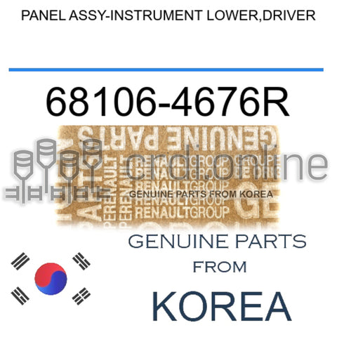 PANEL ASSY-INSTRUMENT LOWER,DRIVER [ORIGINAL] 68106-4676R 681064676R 68106 4676R