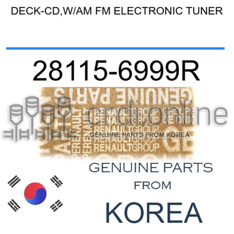 DECK-CD,W/AM FM ELECTRONIC TUNER [ORIGINAL] 28115-6999R 281156999R 28115 6999R
