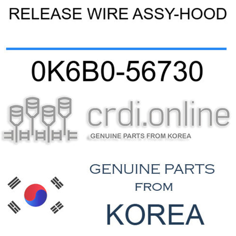 RELEASE WIRE ASSY-HOOD 0K6B0-56730 0K6B056730 0K6B0 56730