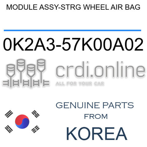 MODULE ASSY-STRG WHEEL AIR BAG [ORIGINAL] 0K2A3-57K00A02 0K2A357K00A02 0K2A3 57K00A02