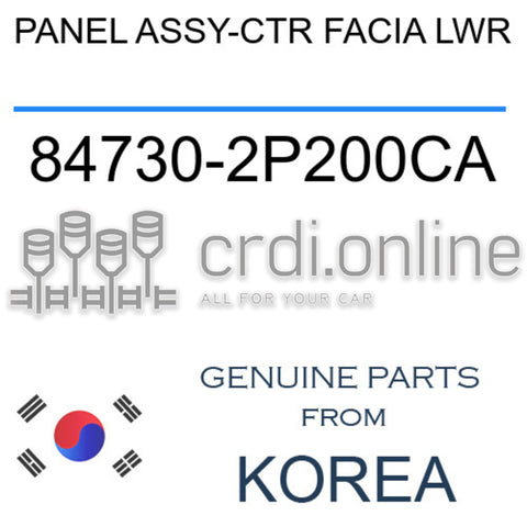 PANEL ASSY-CTR FACIA LWR [ORIGINAL] 84730-2P200CA 847302P200CA 84730 2P200CA