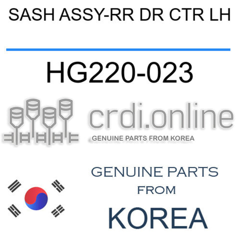 SASH ASSY-RR DR CTR LH HG220-023 HG220023 HG220 023