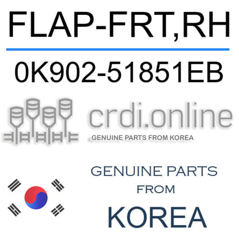 FLAP-FRT,RH [ORIGINAL] 0K902-51851EB 0K90251851EB 0K902 51851EB