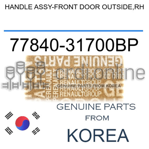HANDLE ASSY-FRONT DOOR OUTSIDE,RH [ORIGINAL] 77840-31700BP 7784031700BP 77840 31700BP