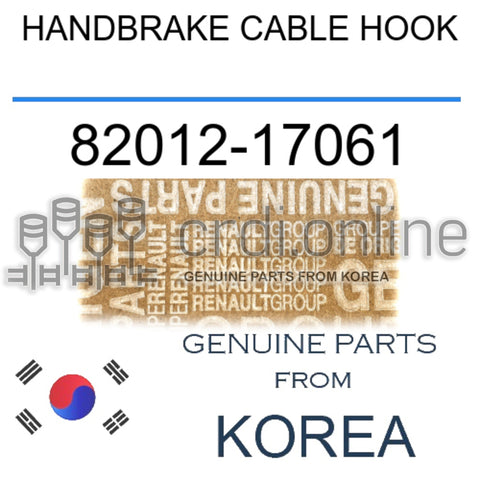 HANDBRAKE CABLE HOOK [ORIGINAL] 82012-17061 8201217061 82012 17061