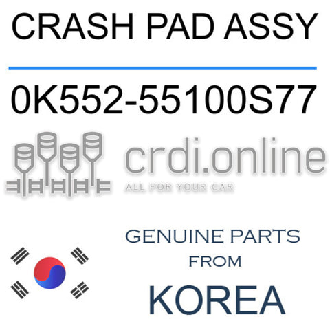 CRASH PAD ASSY [ORIGINAL] 0K552-55100S77 0K55255100S77 0K552 55100S77