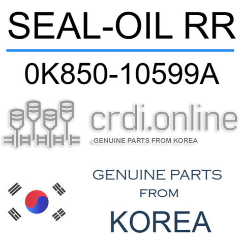 SEAL-OIL RR [ORIGINAL] 0K850-10599A 0K85010599A 0K850 10599A