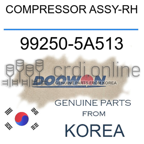 [DOOWON] COMPRESSOR ASSY-RH 99250-5A513 992505A513 99250 5A513