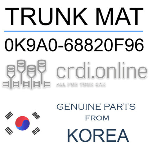 TRUNK MAT [ORIGINAL] 0K9A0-68820F96 0K9A068820F96 0K9A0 68820F96