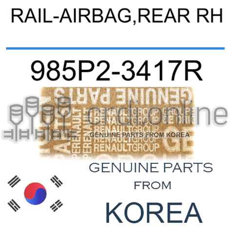 RAIL-AIRBAG,REAR RH [ORIGINAL] 985P2-3417R 985P23417R 985P2 3417R