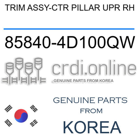 TRIM ASSY-CTR PILLAR UPR RH [ORIGINAL] 85840-4D100QW 858404D100QW 85840 4D100QW