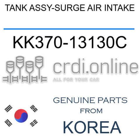 TANK ASSY-SURGE AIR INTAKE KK370-13130C KK37013130C KK370 13130C