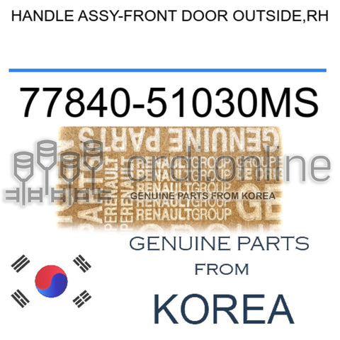 HANDLE ASSY-FRONT DOOR OUTSIDE,RH [ORIGINAL] 77840-51030MS 7784051030MS 77840 51030MS