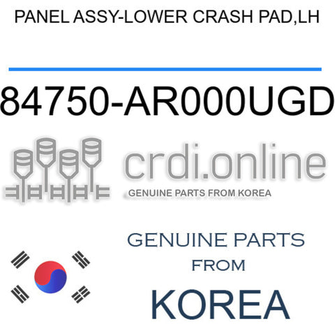 PANEL ASSY-LOWER CRASH PAD,LH [ORIGINAL] 84750-AR000UGD 84750AR000UGD 84750 AR000UGD