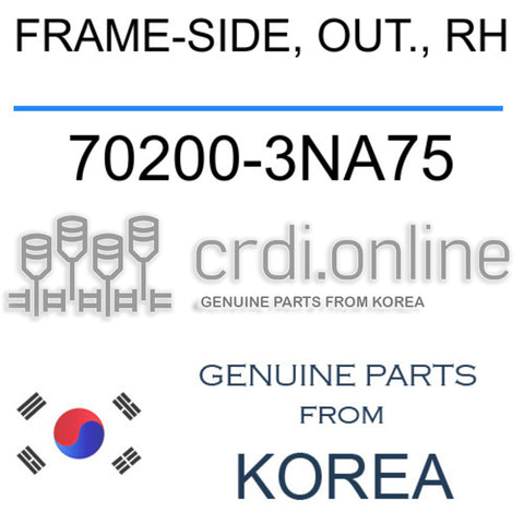 FRAME-SIDE, OUT., RH [ORIGINAL] 70200-3NA75 702003NA75 70200 3NA75