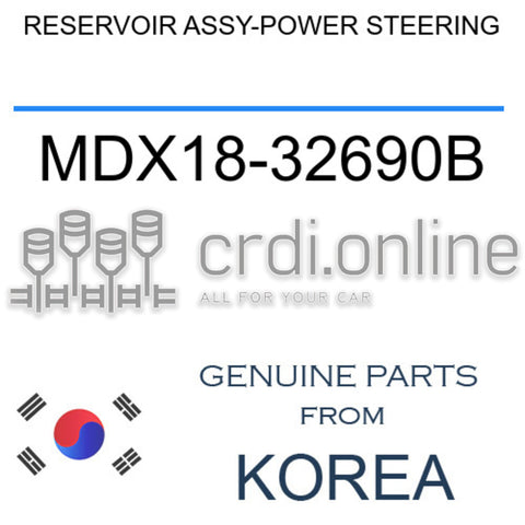 RESERVOIR ASSY-POWER STEERING [ORIGINAL] MDX18-32690B MDX1832690B MDX18 32690B