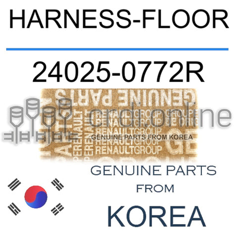 HARNESS-FLOOR [ORIGINAL] 24025-0772R 240250772R 24025 0772R