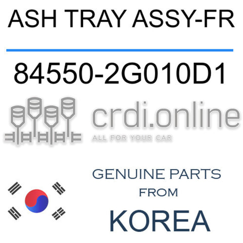 ASH TRAY ASSY-FR 84550-2G010D1 845502G010D1 84550 2G010D1