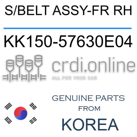 S/BELT ASSY-FR RH [ORIGINAL] KK150-57630E04 KK15057630E04 KK150 57630E04