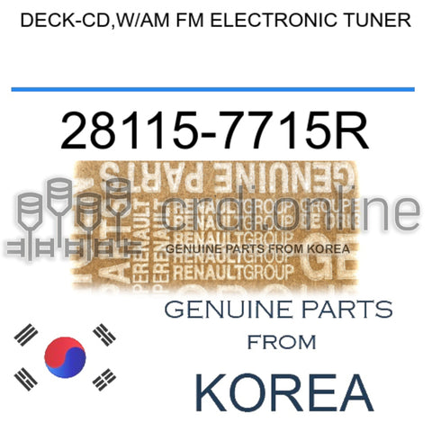DECK-CD,W/AM FM ELECTRONIC TUNER [ORIGINAL] 28115-7715R 281157715R 28115 7715R