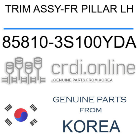 TRIM ASSY-FR PILLAR LH [ORIGINAL] 85810-3S100YDA 858103S100YDA 85810 3S100YDA