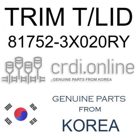 TRIM T/LID 81752-3X020RY 817523X020RY 81752 3X020RY