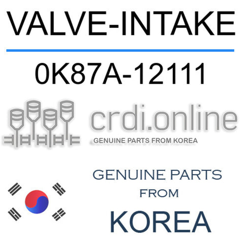 VALVE-INTAKE [ORIGINAL] 0K87A-12111 0K87A12111 0K87A 12111