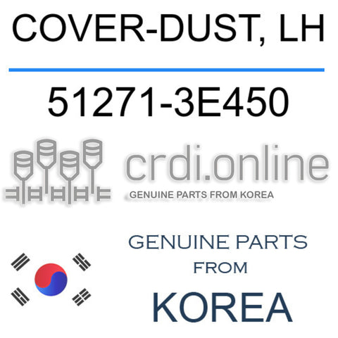 COVER-DUST, LH [ORIGINAL] 51271-3E450 512713E450 51271 3E450