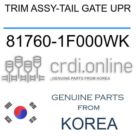 TRIM ASSY-TAIL GATE UPR [ORIGINAL] 81760-1F000WK 817601F000WK 81760 1F000WK