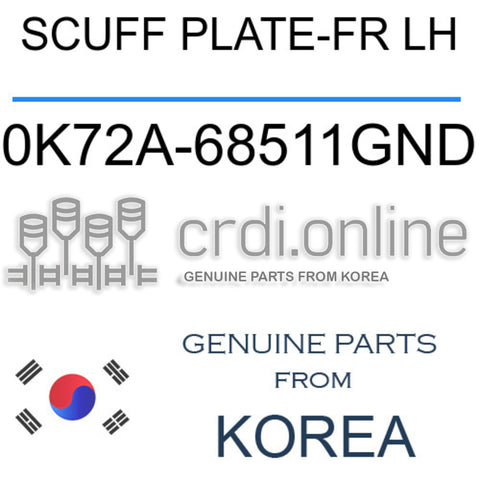SCUFF PLATE-FR LH [ORIGINAL] 0K72A-68511GND 0K72A68511GND 0K72A 68511GND