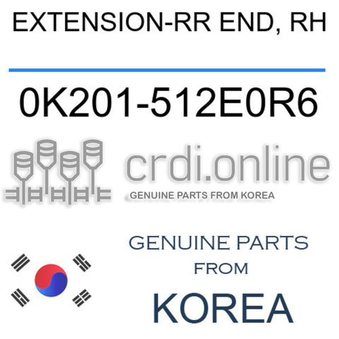 EXTENSION-RR END, RH [ORIGINAL] 0K201-512E0R6 0K201512E0R6 0K201 512E0R6